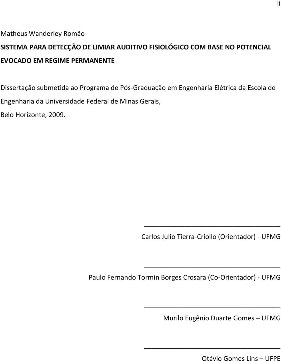 Engenharia da Universidade Federal de Minas Gerais, Belo Horizonte, 2009.