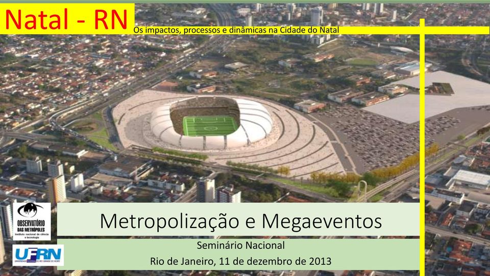 Metropolização e Megaeventos