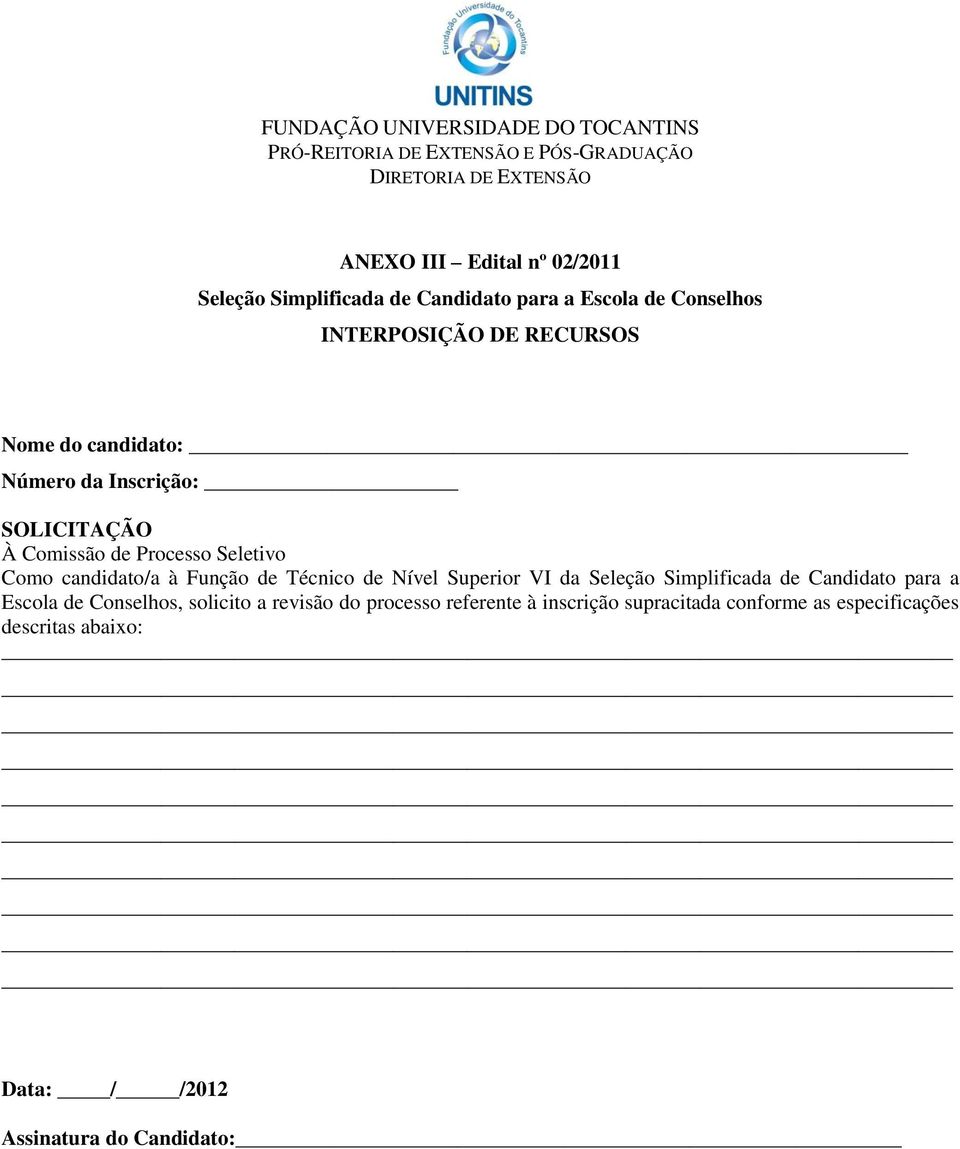 da Seleção Simplificada de Candidato para a Escola de Conselhos, solicito a revisão do processo