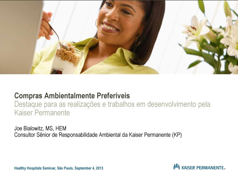 MS, HEM Consultor Sênior de Responsabilidade Ambiental da Kaiser