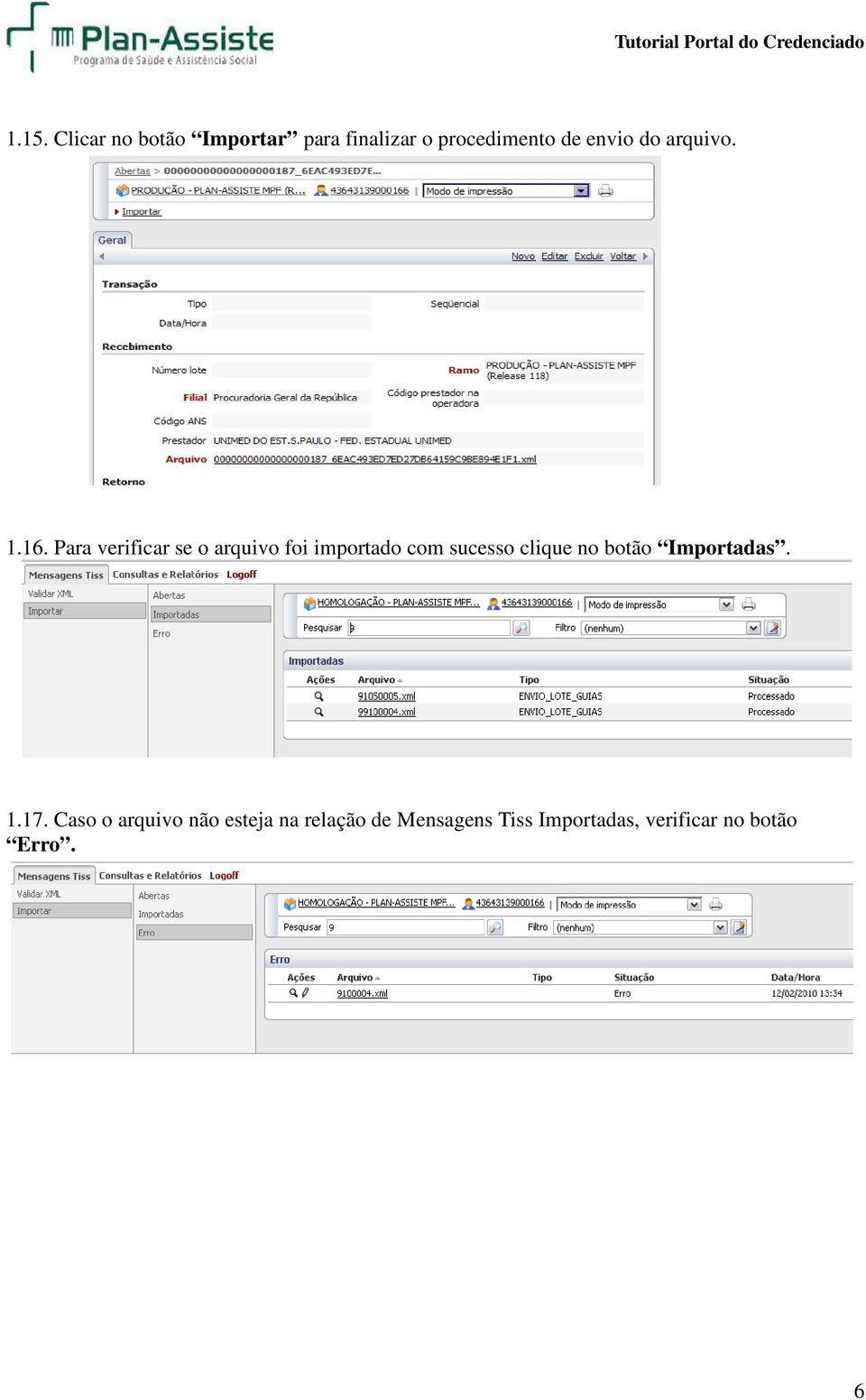 Para verificar se o arquivo foi importado com sucesso clique no