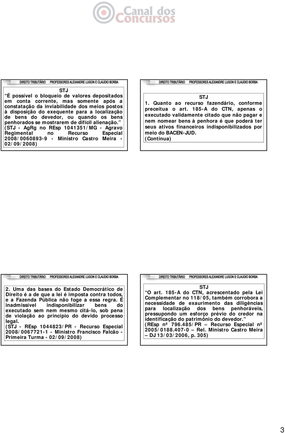 Quanto ao recurso fazendário, conforme preceitua o art.