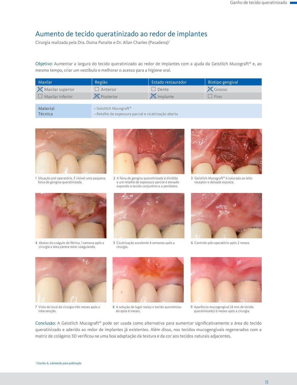 a higiene oral.