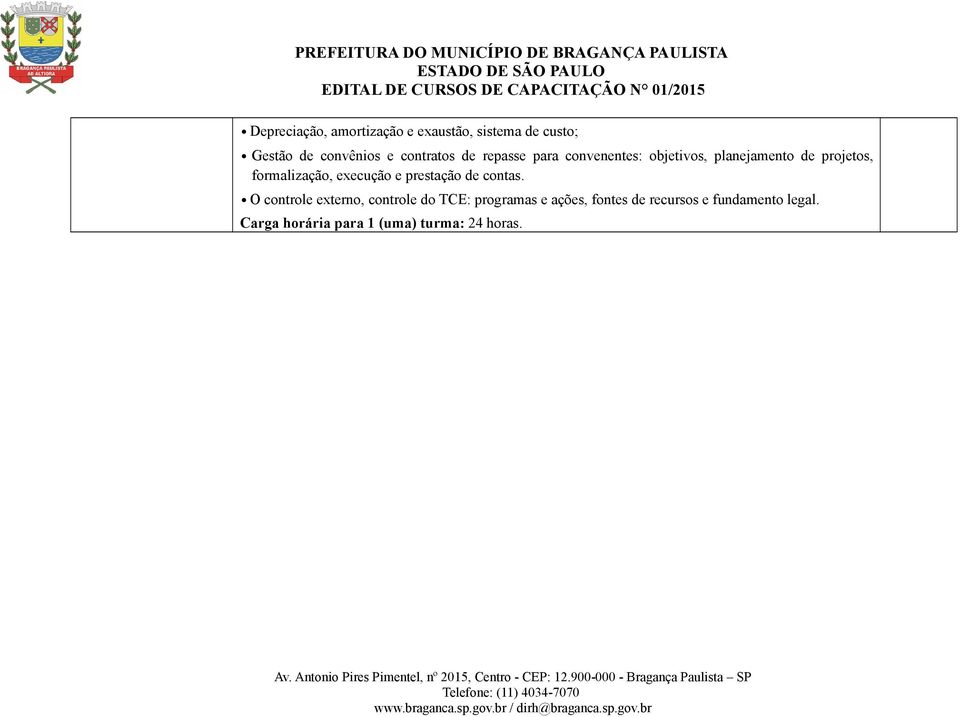 formalização, execução e prestação de contas.