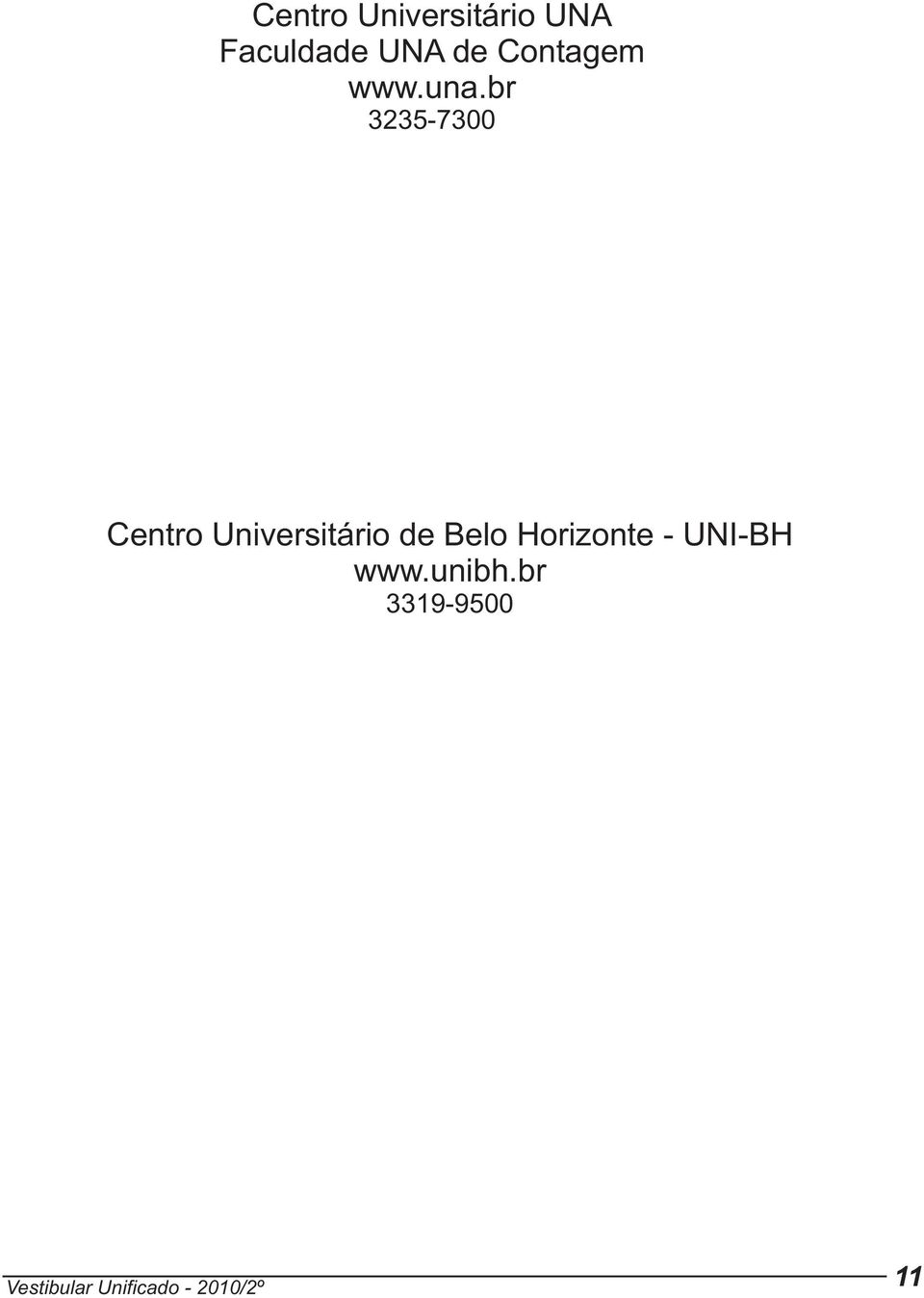 br 3235-7300 Centro Universitário de