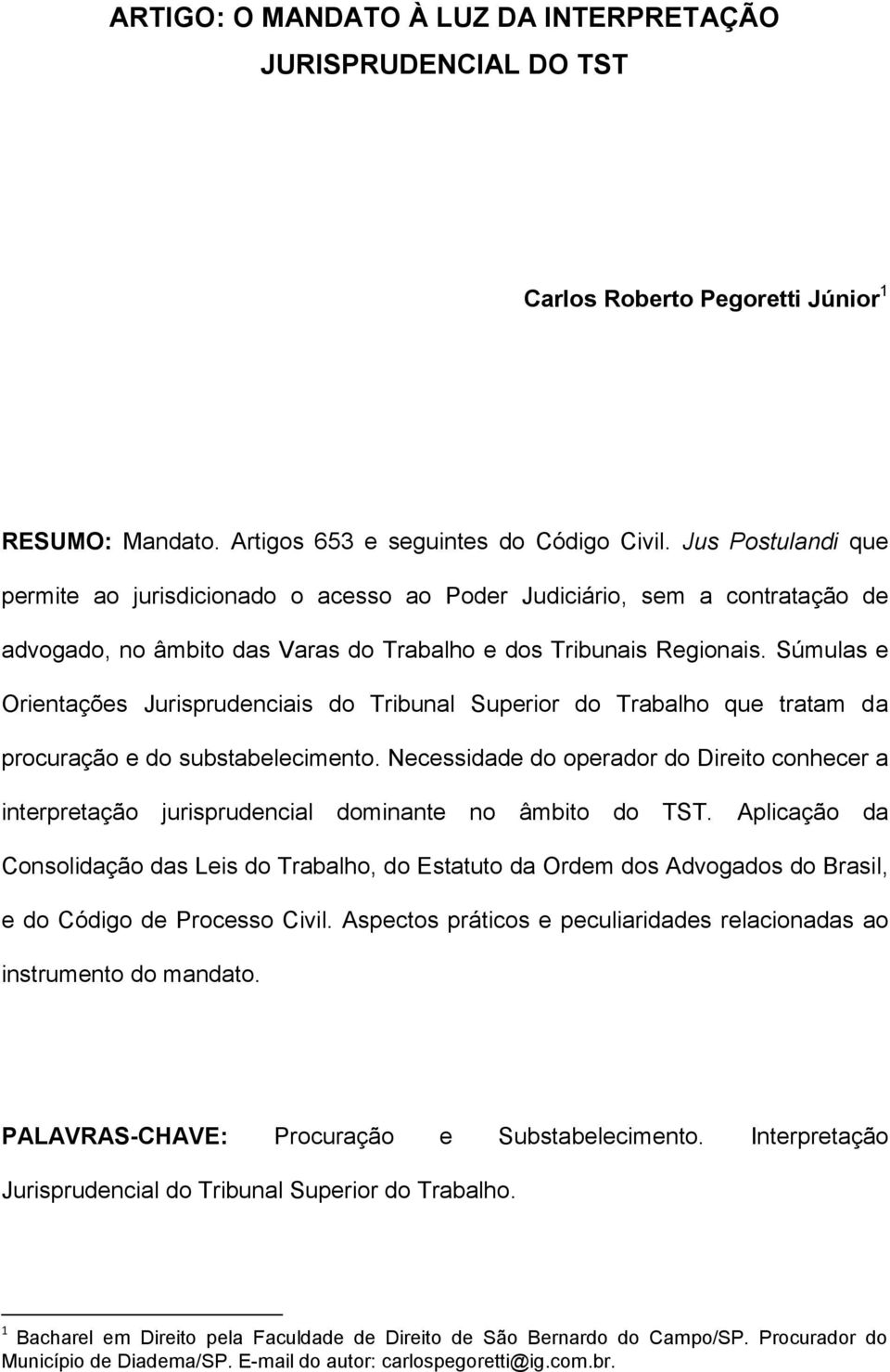 Súmulas e Orientações Jurisprudenciais do Tribunal Superior do Trabalho que tratam da procuração e do substabelecimento.