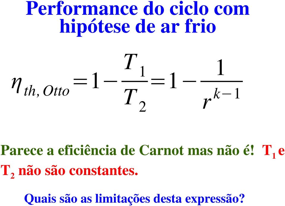 eficiência de Carnot mas não é!