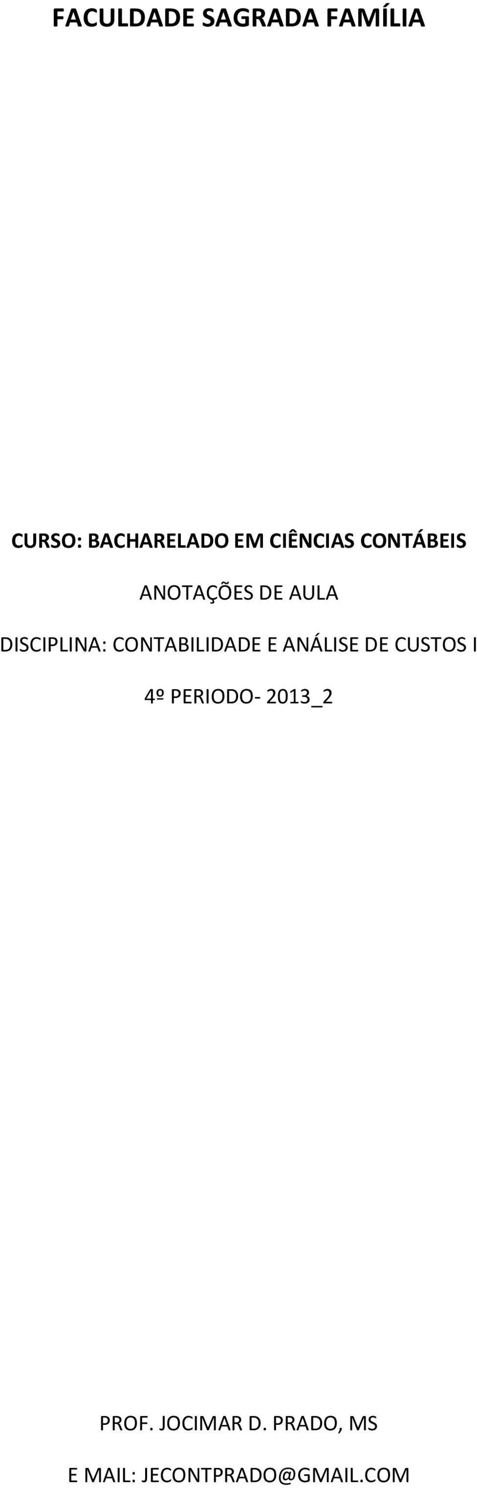 CONTABILIDADE E ANÁLISE DE CUSTOS I 4º PERIODO-