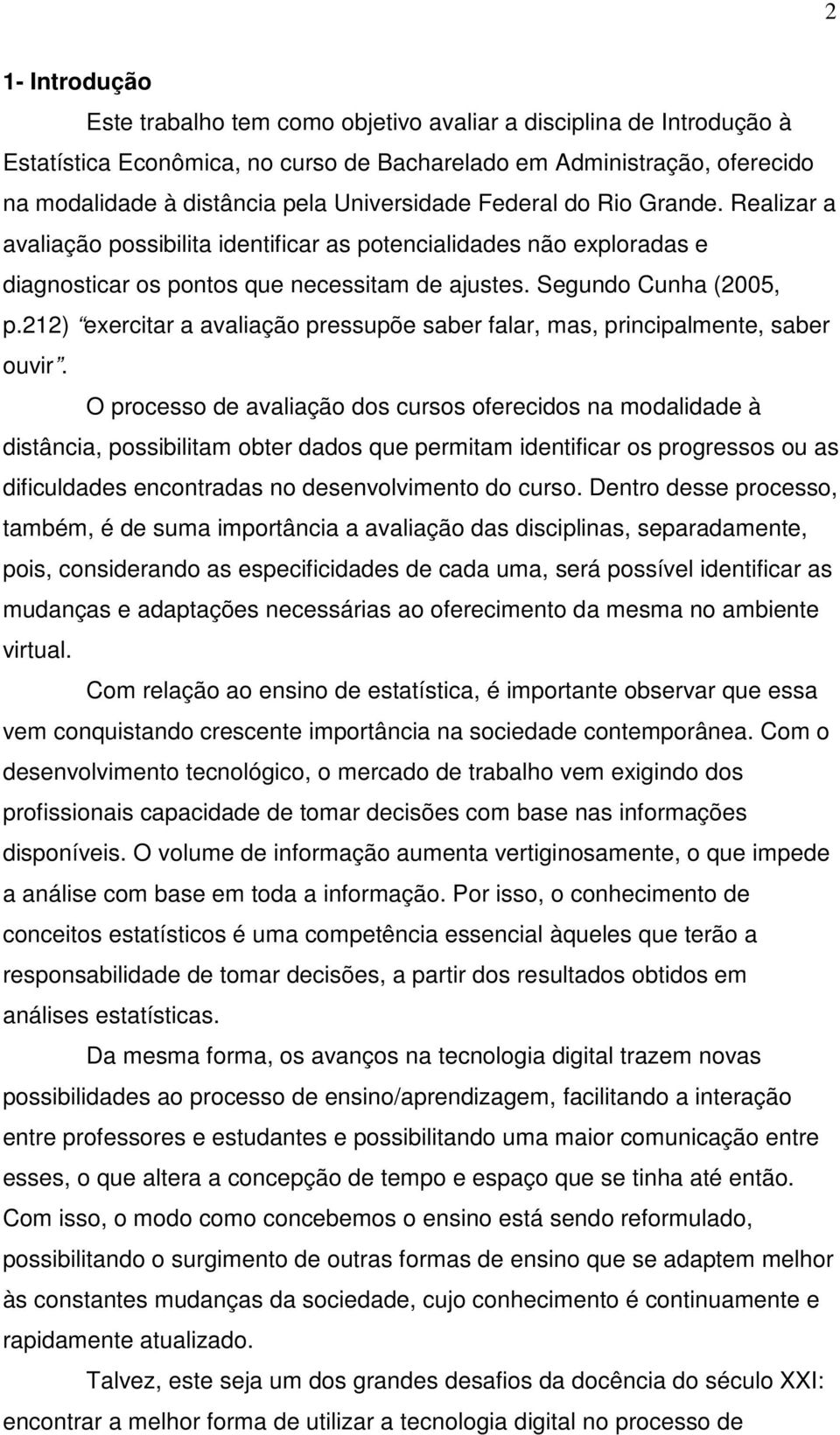 212) exercitar a avaliação pressupõe saber falar, mas, principalmente, saber ouvir.