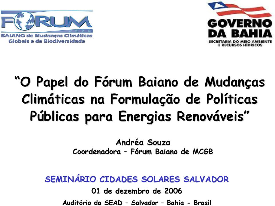 Coordenadora Fórum Baiano de MCGB SEMINÁRIO CIDADES SOLARES