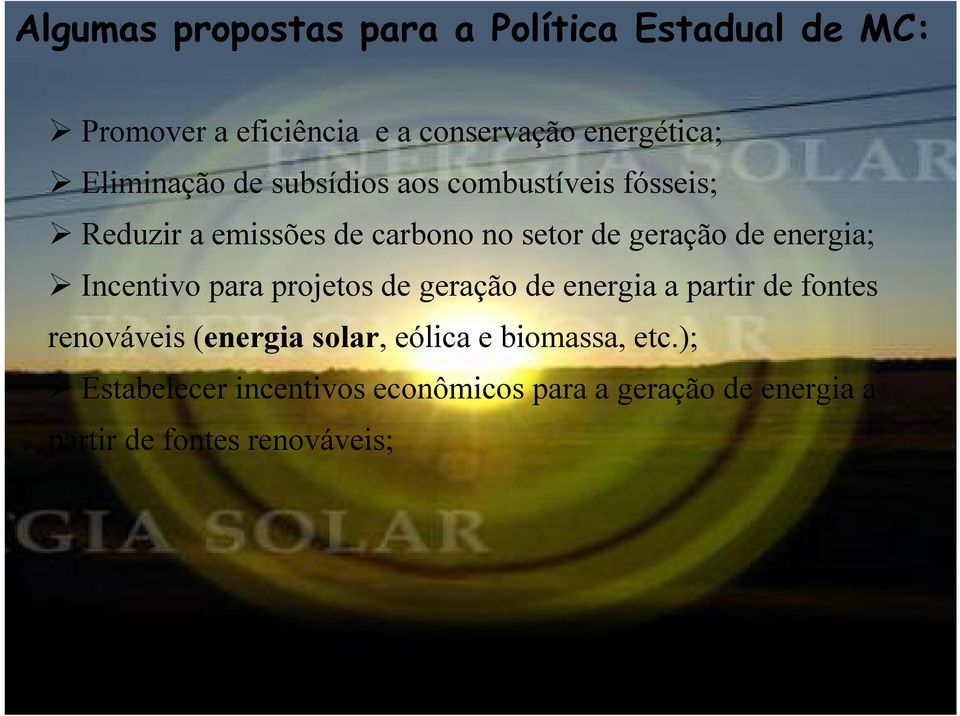energia; Incentivo para projetos de geração de energia a partir de fontes renováveis (energia solar,