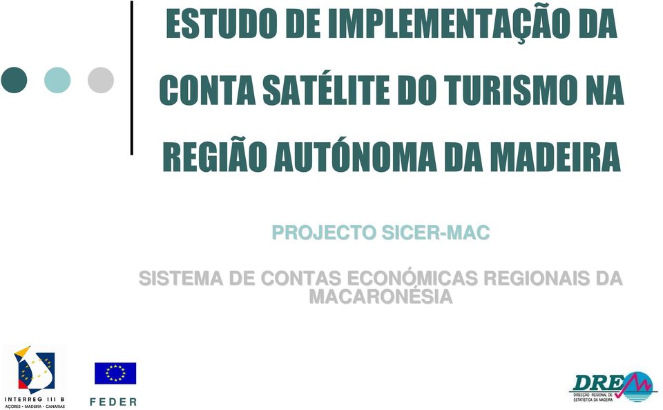 DA MADEIRA PROJECTO SICER-MAC SISTEMA