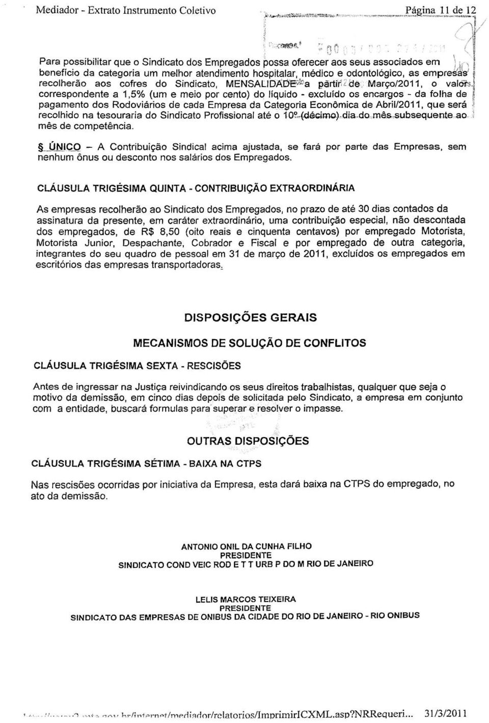 empresas \ recolherão aos cofres do Sindicato, MENSALIDADE'-- a partir de Março/2011, o valóft!