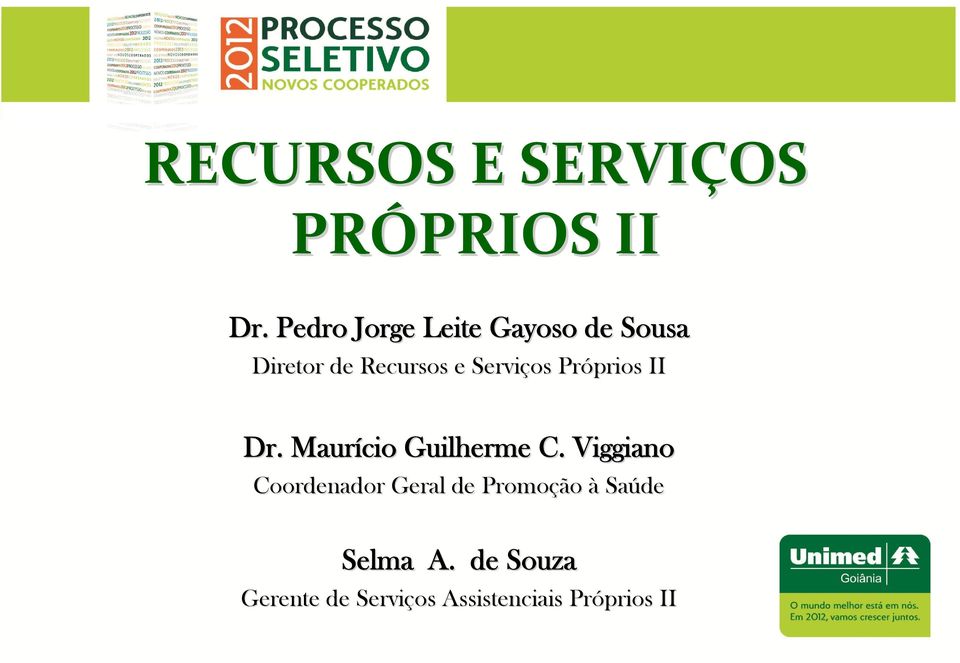 Serviços Próprios II Dr. Maurício Guilherme C.