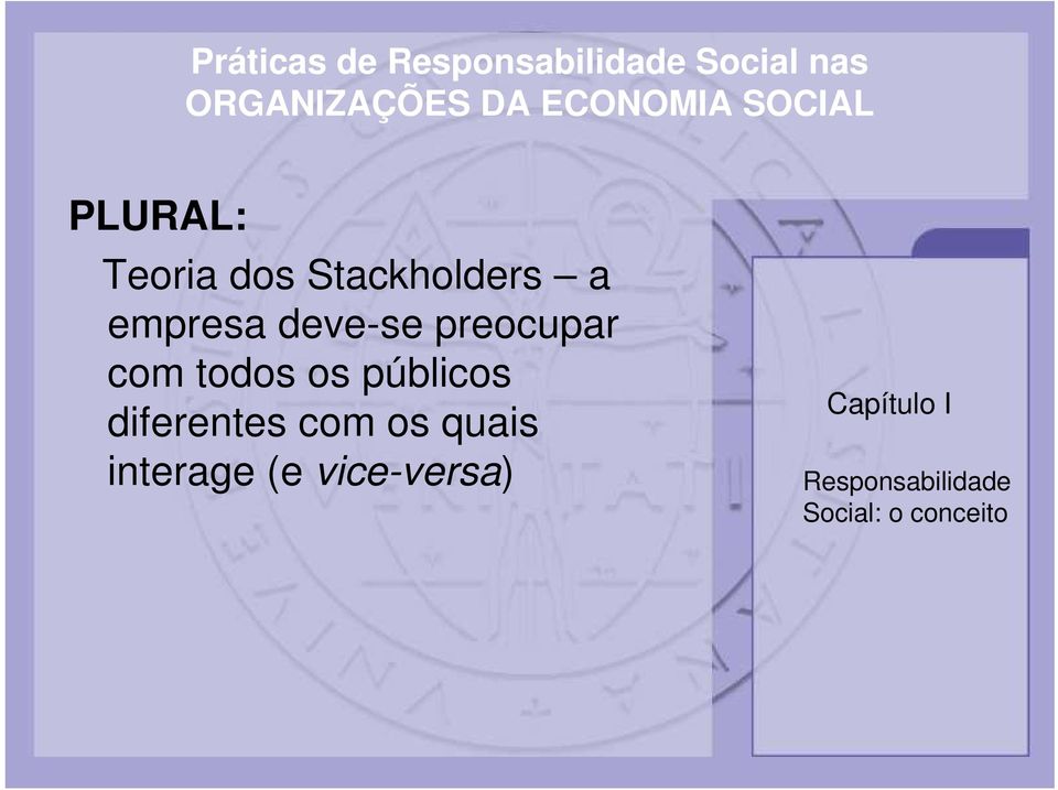 diferentes com os quais interage (e