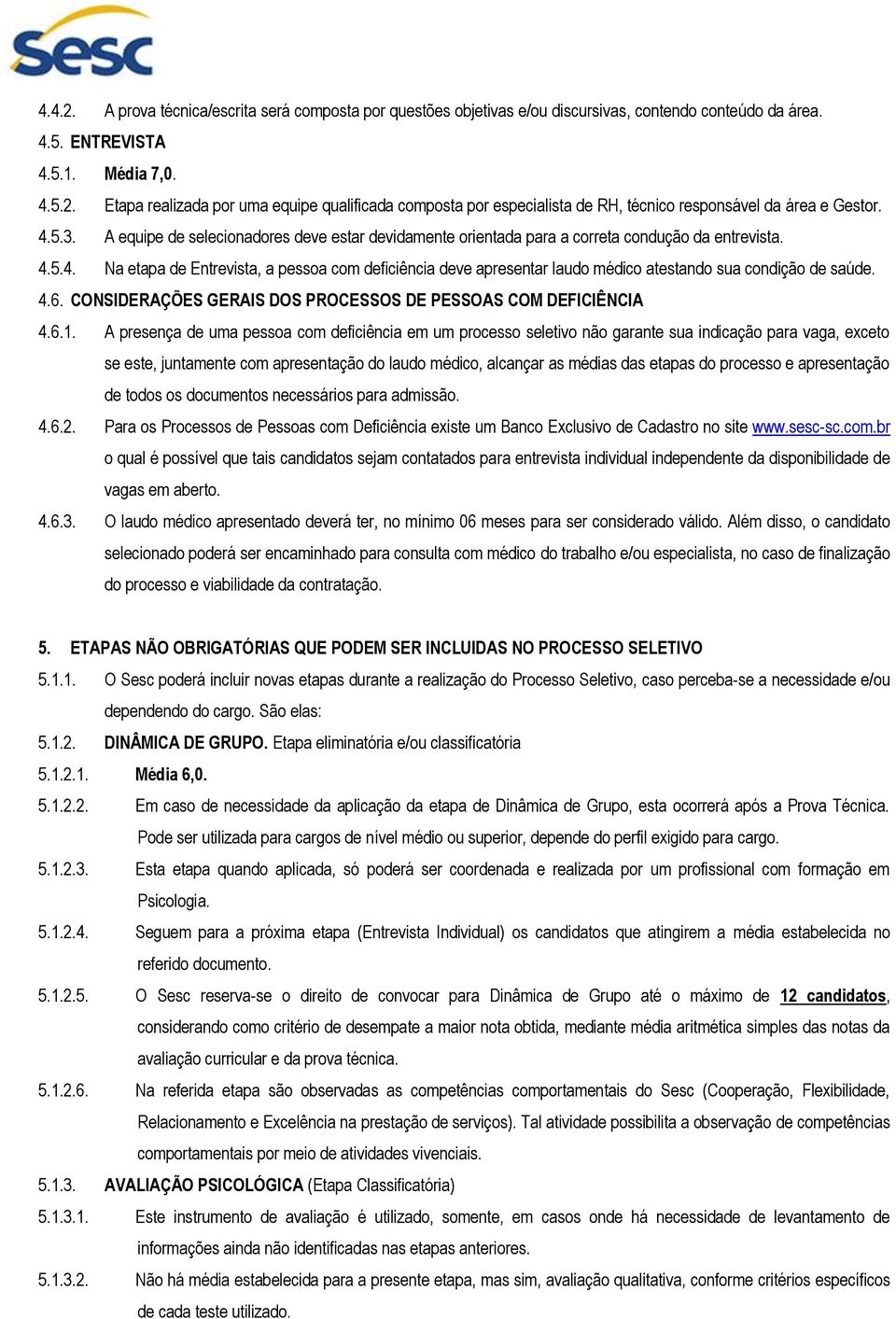 4.6. CONSIDERAÇÕES GERAIS DOS PROCESSOS DE PESSOAS COM DEFICIÊNCIA 4.6.1.