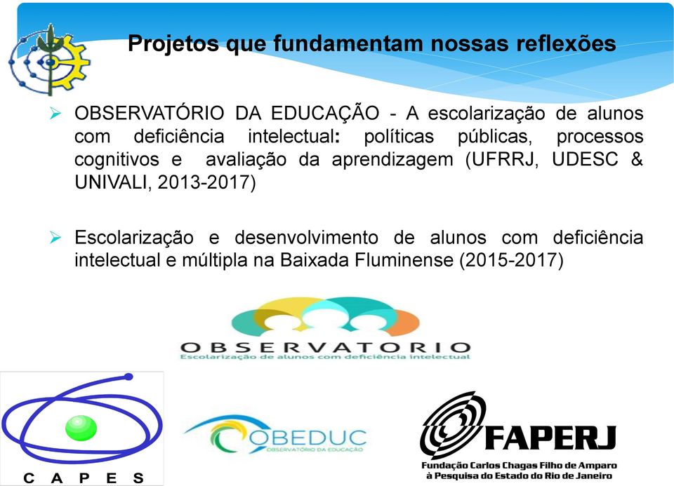 avaliação da aprendizagem (UFRRJ, UDESC & UNIVALI, 2013-2017) Escolarização e