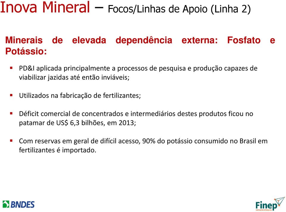 fabricação de fertilizantes; Déficit comercial de concentrados e intermediários destes produtos ficou no patamar de US$