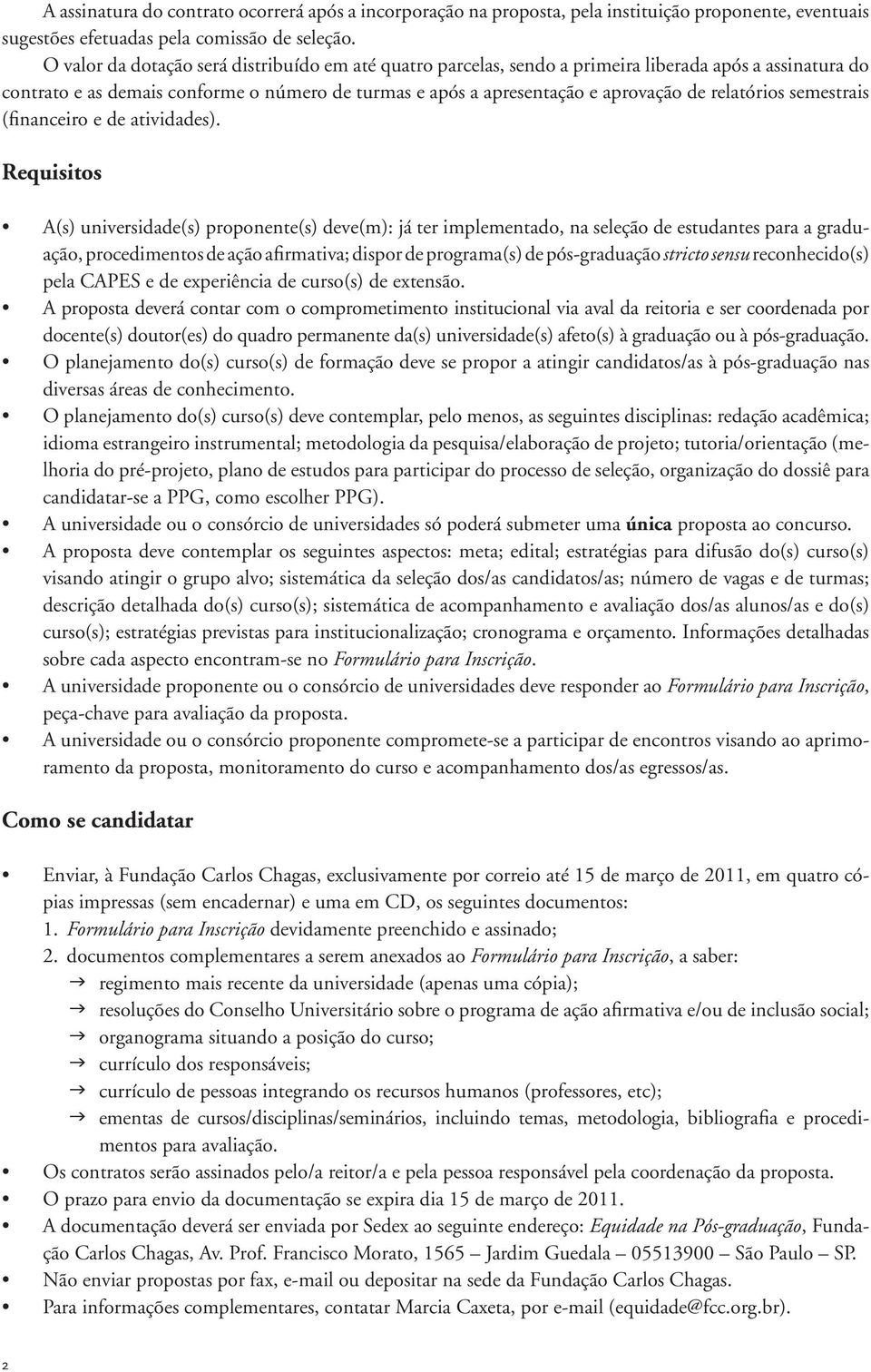 relatórios semestrais (financeiro e de atividades).