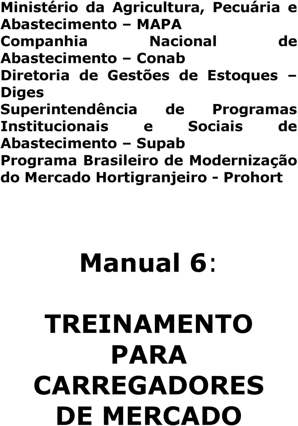Programas Institucionais e Sociais de Abastecimento Supab Programa Brasileiro de