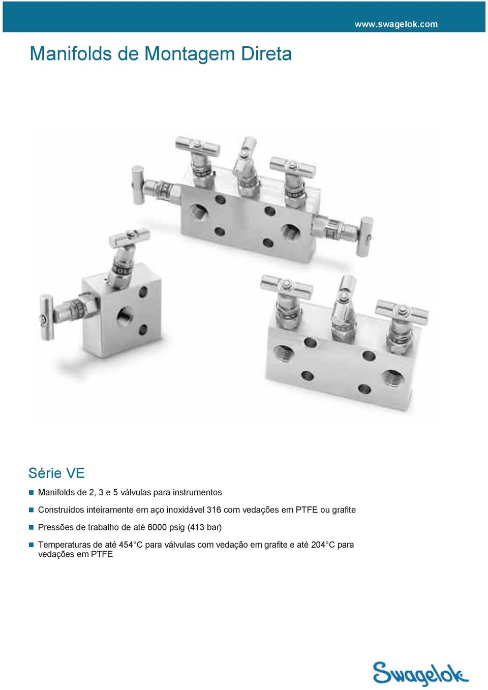 instrumentos Construídos inteiramente em aço inoxidável 316 com vedações em PTFE