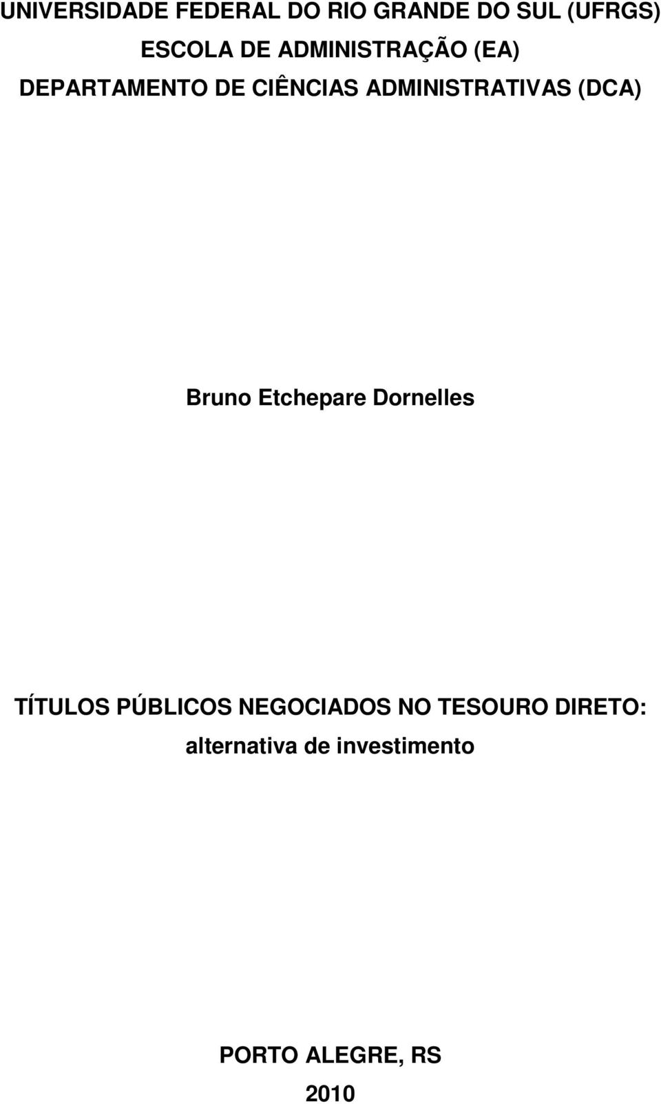 (DCA) Bruno Etchepare Dornelles TÍTULOS PÚBLICOS NEGOCIADOS