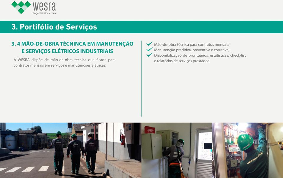 mão-de-obra técnica qualificada para contratos mensais em serviços e manutenções elétricas.