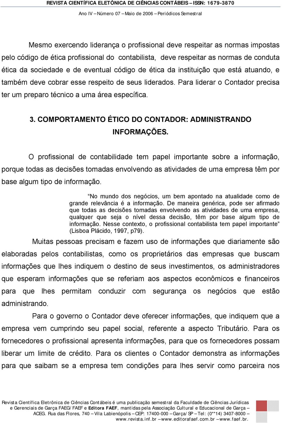 COMPORTAMENTO ÉTICO DO CONTADOR: ADMINISTRANDO INFORMAÇÕES.