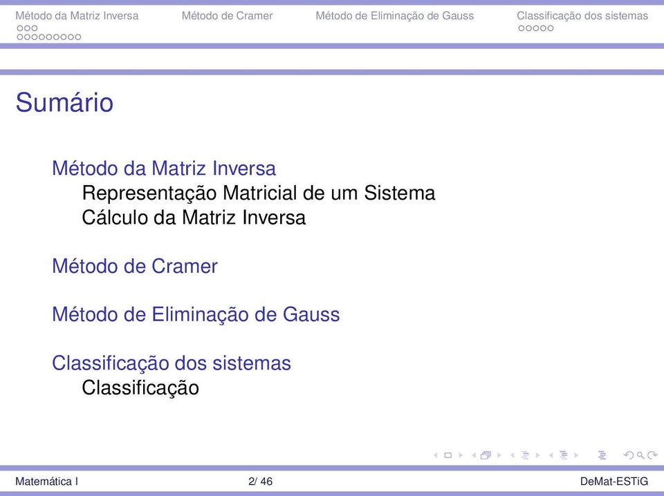 Método de Cramer Método de Eliminação de Gauss