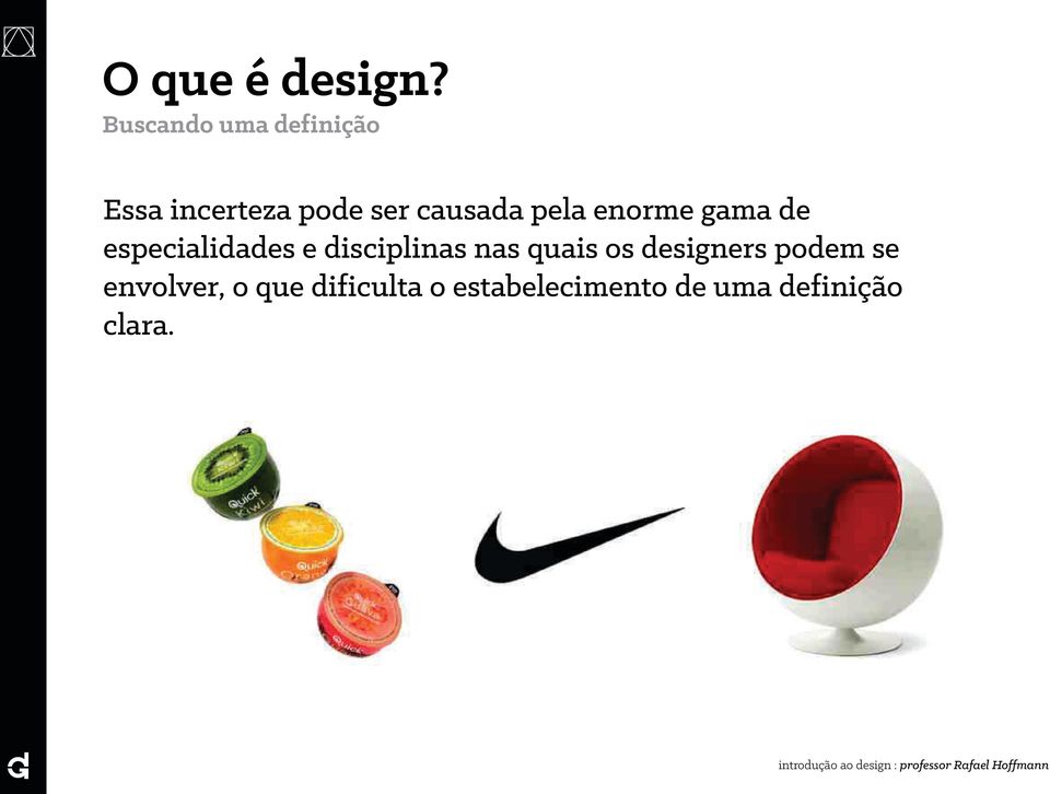 quais os designers podem se envolver, o que