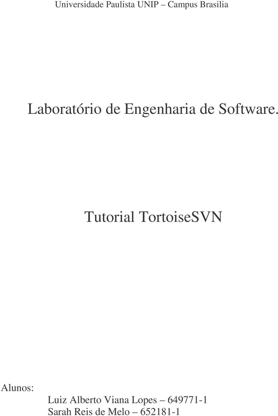 Tutorial TortoiseSVN Alunos: Luiz Alberto