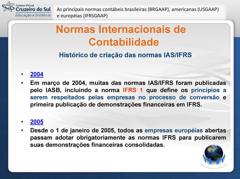 e primeira publicação de demonstrações financeiras em IFRS.