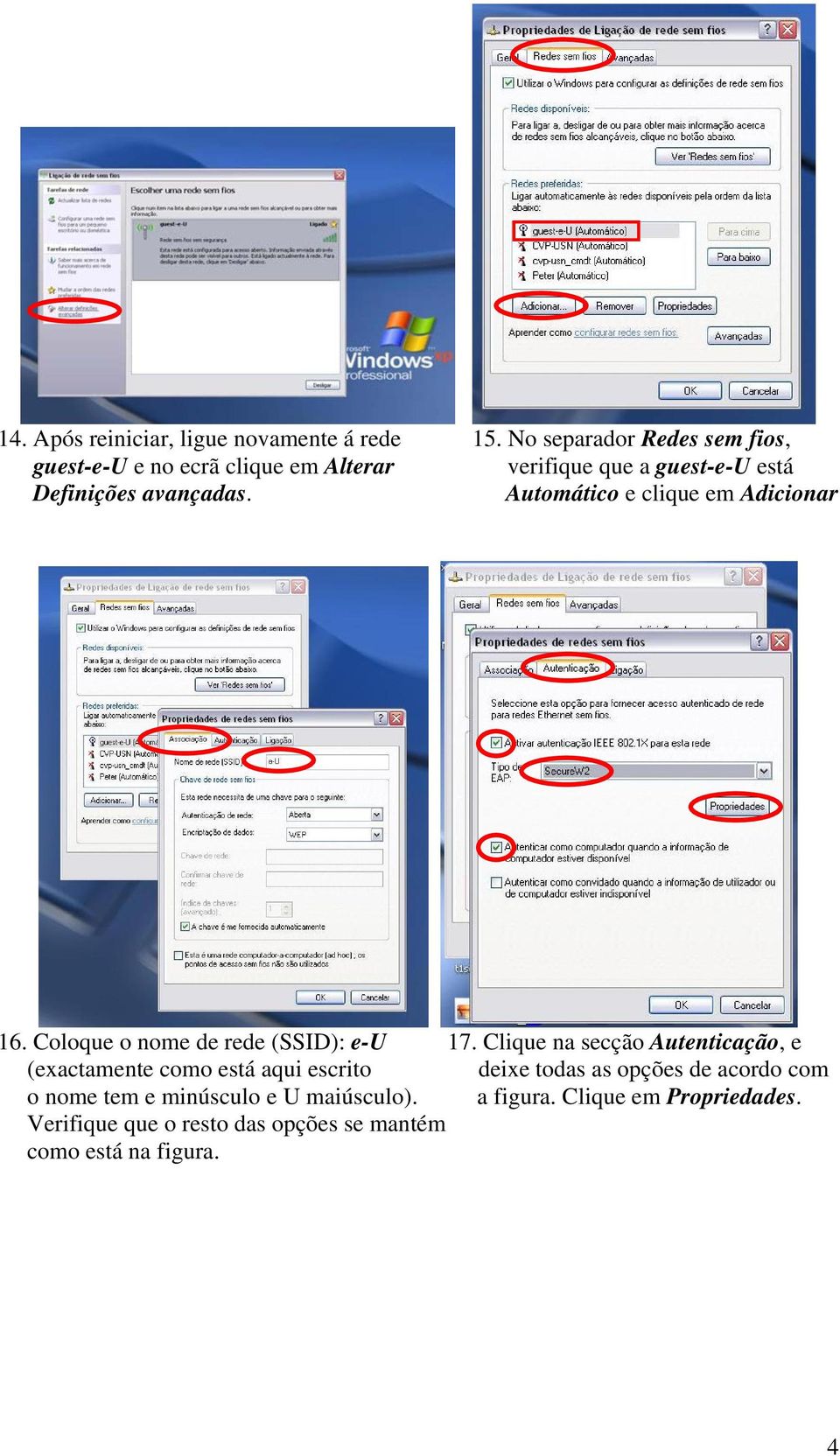 Automático e clique em Adicionar 16. Coloque o nome de rede (SSID): e-u 17.