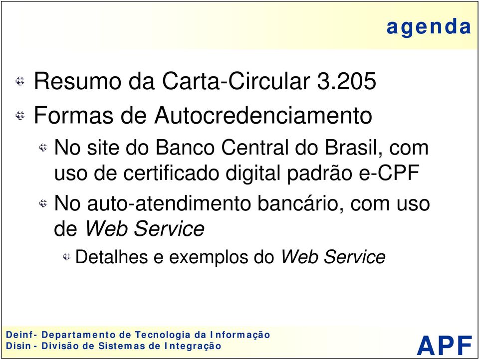 do Brasil, com uso de certificado digital padrão e-cpf No