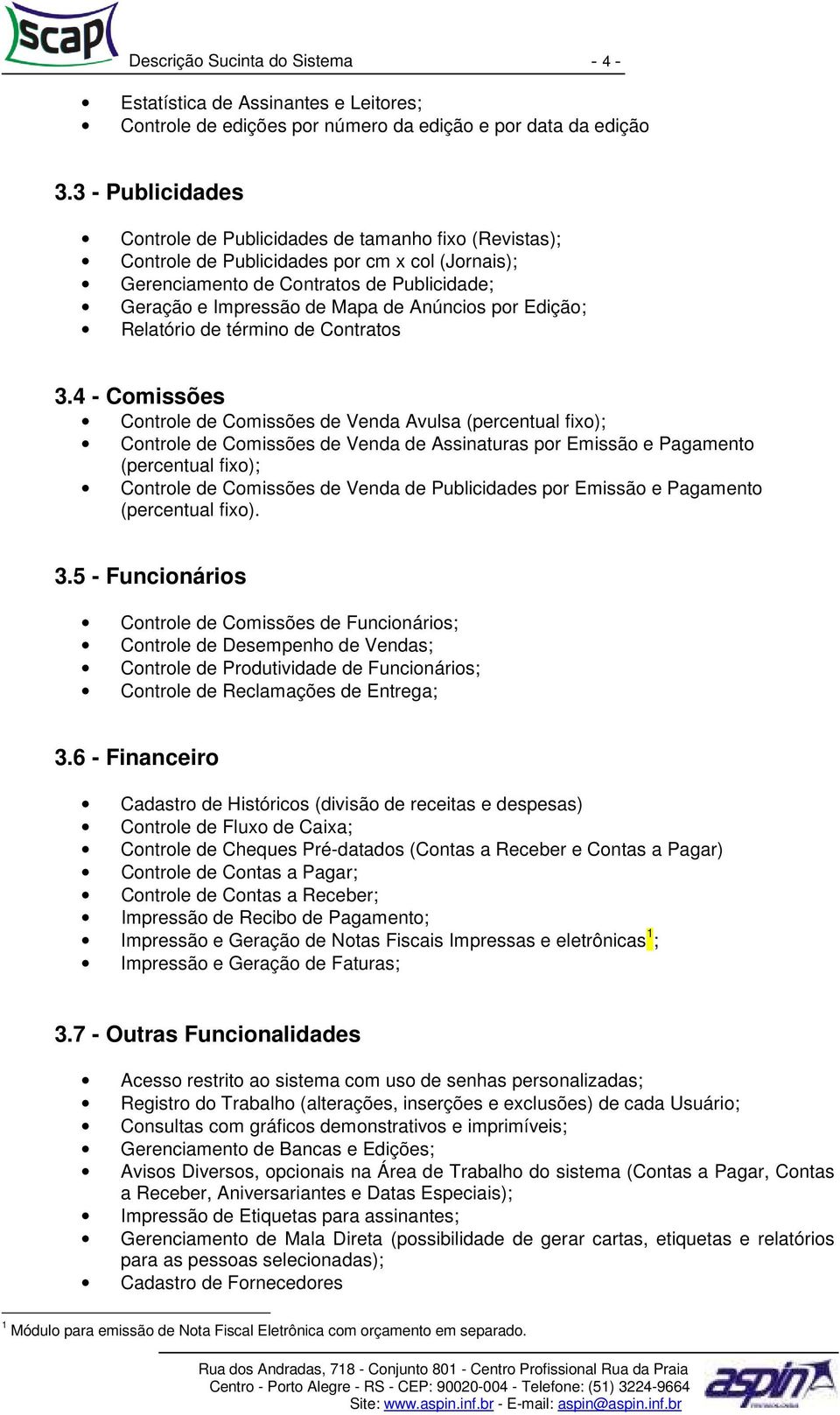 Anúncios por Edição; Relatório de término de Contratos 3.