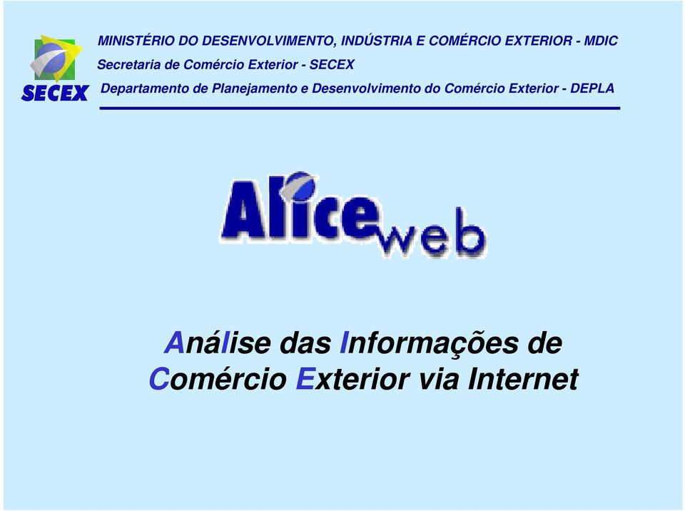 de Planejamento e Desenvolvimento do Comércio Exterior -