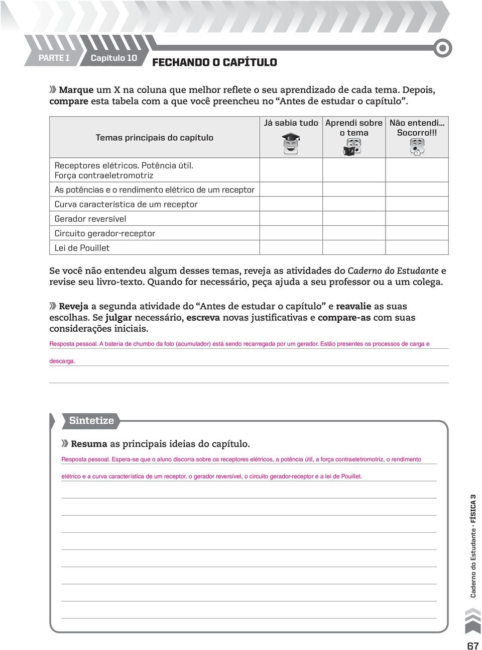 !! Receptores elétrcos Potênca útl Força contraeletromotrz As potêncas e o rendmento elétrco de um receptor Curva característca de um receptor Gerador reversível Crcuto gerador-receptor Le de Poullet