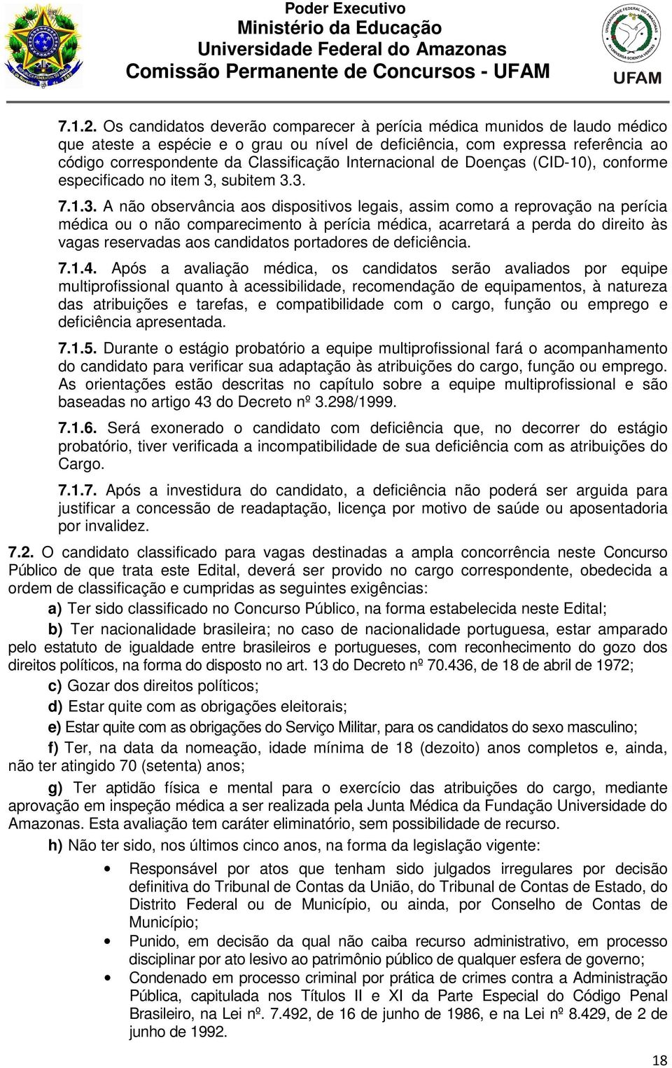 Internacional de Doenças (CID-10), conforme especificado no item 3,