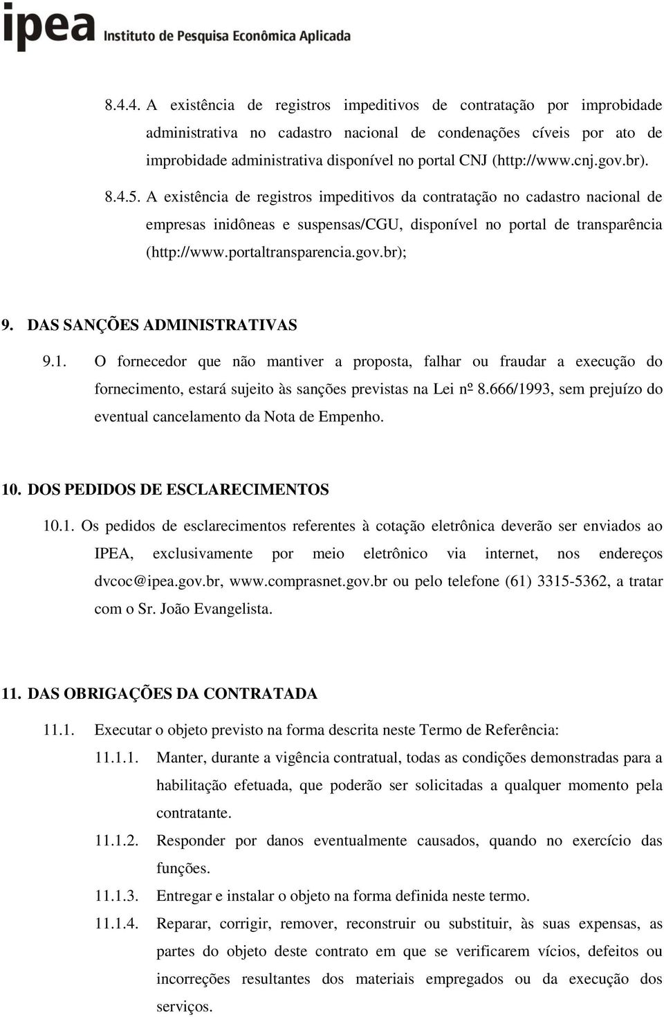 portaltransparencia.gov.br); 9. DAS SANÇÕES ADMINISTRATIVAS 9.1.