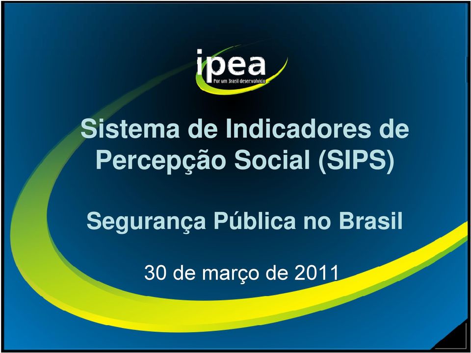 (SIPS) Segurança Pública