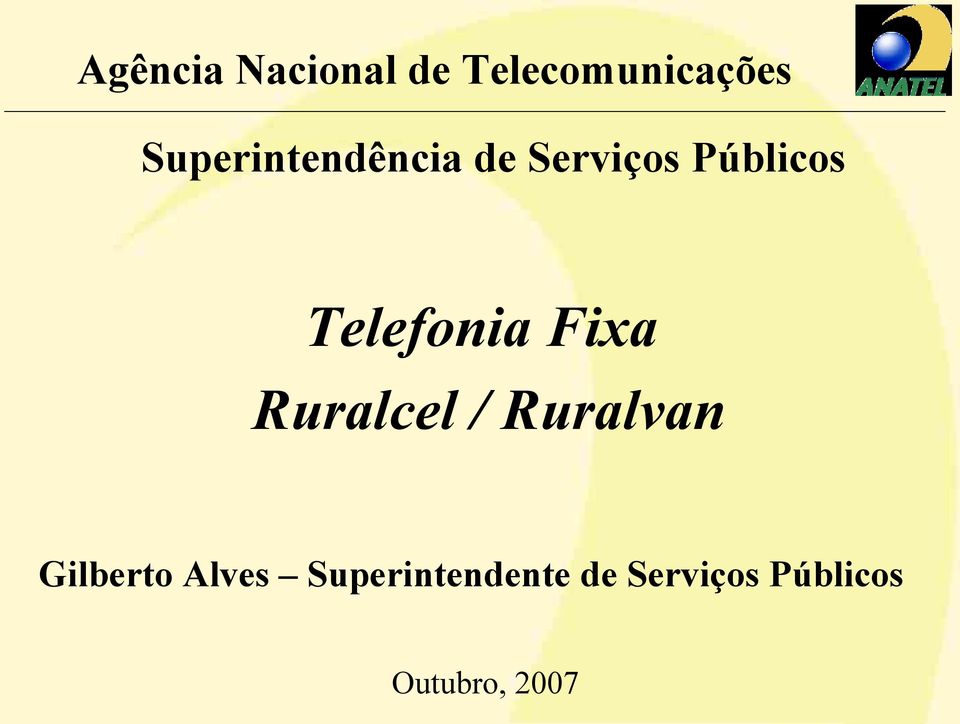 Telefonia Fixa Ruralcel / Ruralvan Gilberto