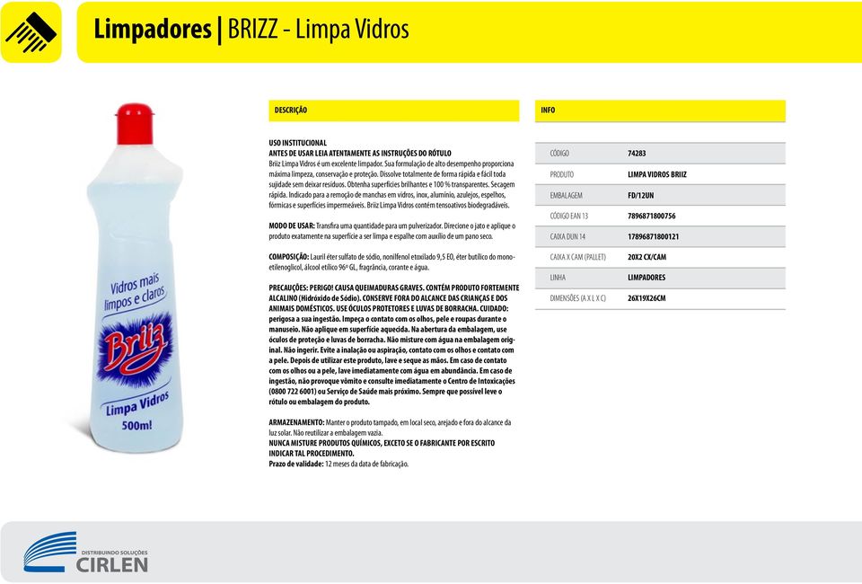 Indicado para a remoção de manchas em vidros, inox, alumínio, azulejos, espelhos, fórmicas e superfícies impermeáveis. Briiz Limpa Vidros contém tensoativos biodegradáveis.