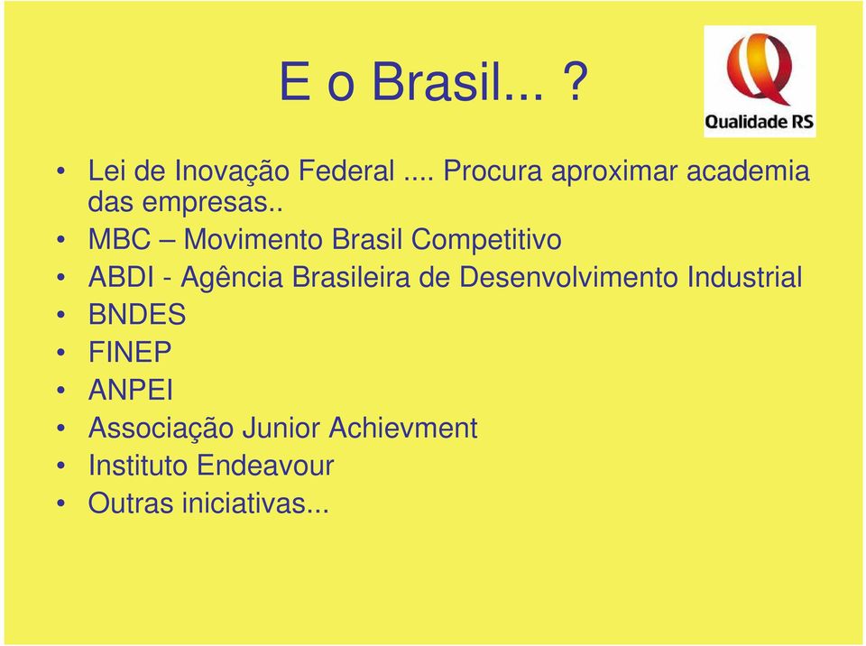 . MBC Movimento Brasil Competitivo ABDI - Agência Brasileira de