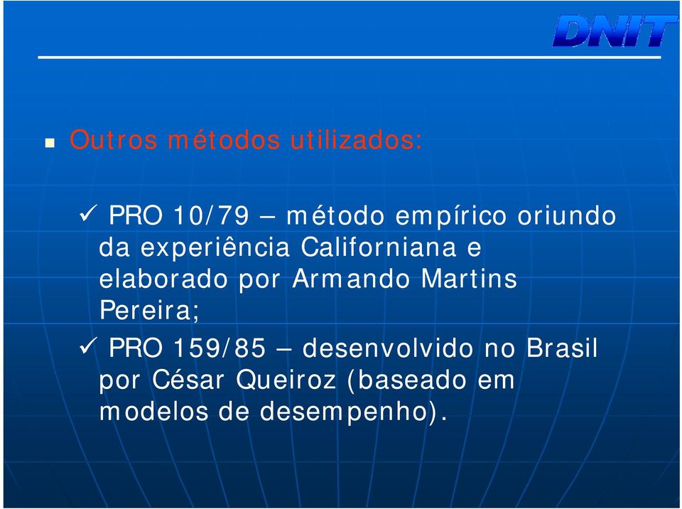 Armando Martins Pereira; PRO 159/85 desenvolvido no