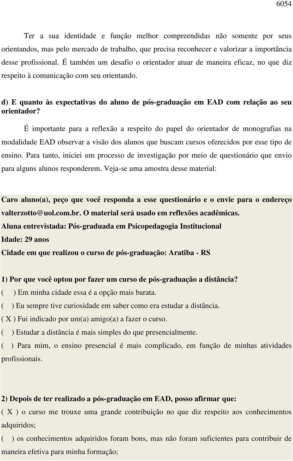 d) E quanto às expectativas do aluno de pós-graduação em EAD com relação ao seu orientador?