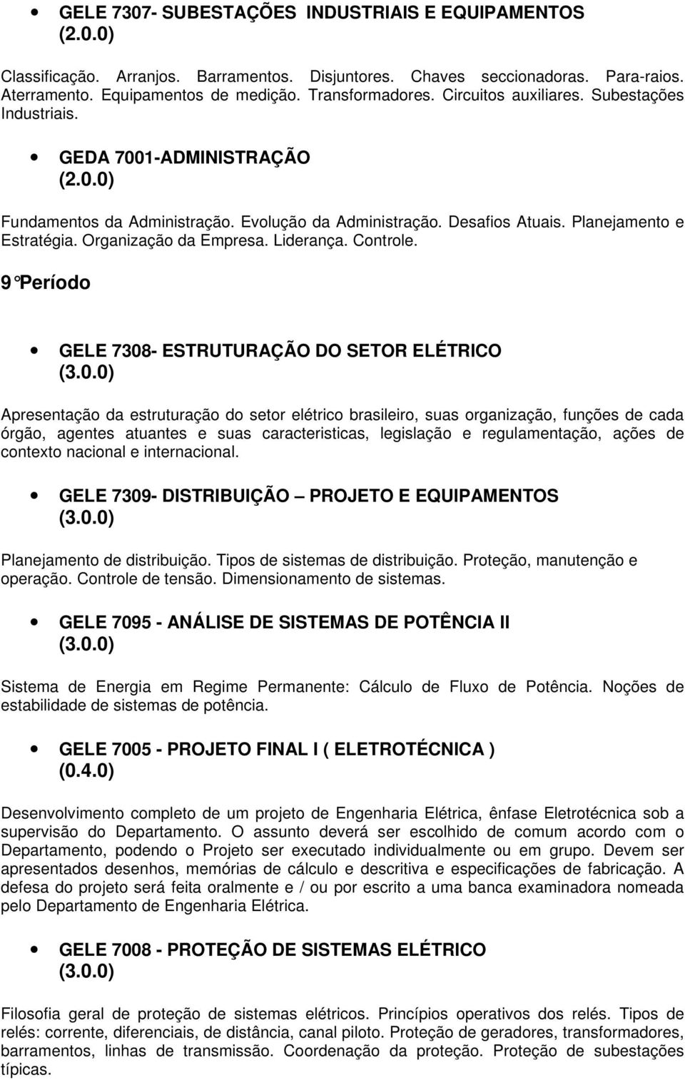 Liderança. Controle.