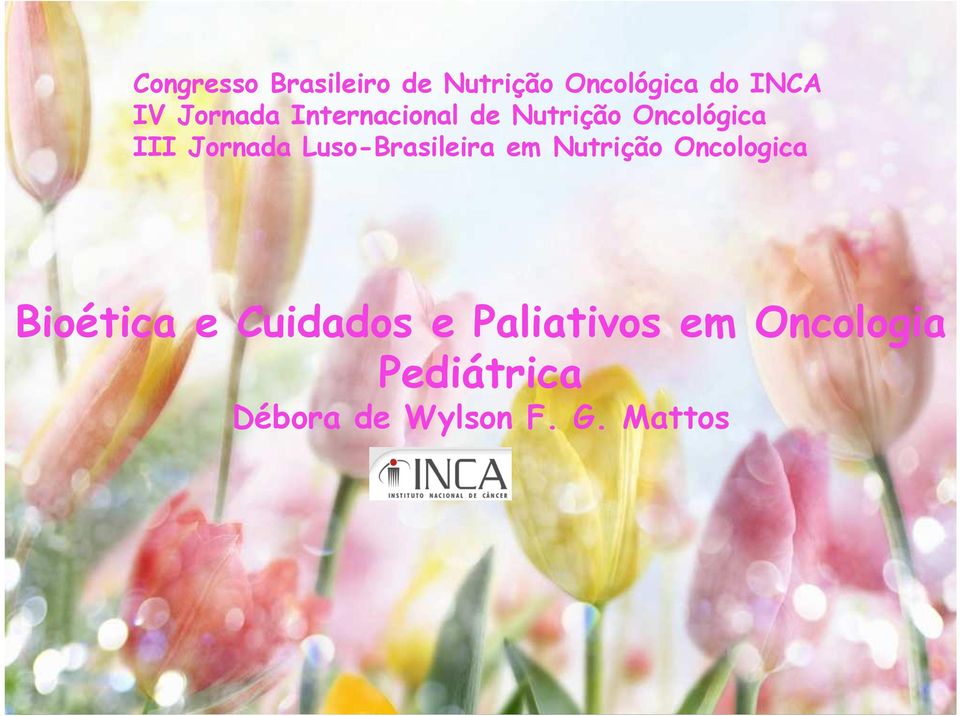 Luso-Brasileira em Nutrição Oncologica Bioética e Cuidados