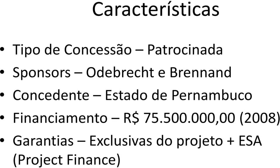 Pernambuco Financiamento R$ 75.500.
