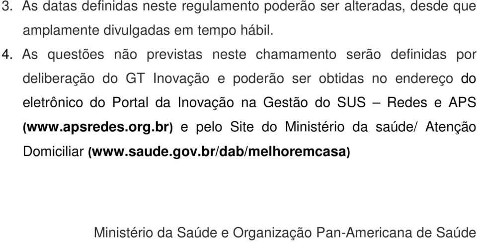 endereço do eletrônico do Portal da Inovação na Gestão do SUS Redes e APS (www.apsredes.org.