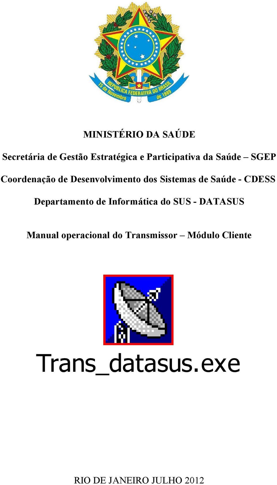 CDESS Departamento de Informática do SUS - DATASUS Manual operacional